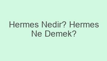 hermes ne demek korece